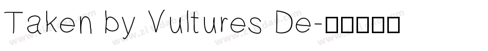 Taken by Vultures De字体转换